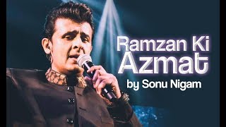 Ramzan ki azmat beautifully sung by sonu nigam. this qawali was
originally my the legendary mohammad rafi sahib. t-series are rightful
owners of the...