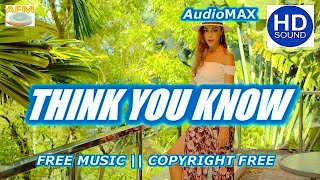 Download Lagu THINK YOU KNOW - IKSON || Free Music || Copyright Free || Free Music Video || Background Music MP3