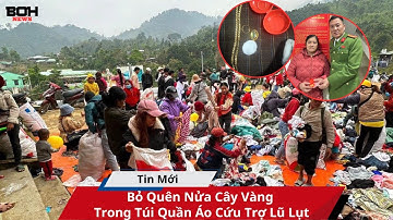 Bỏ Quên Nửa Cây Vàng Trong Túi Quần Áo Cứu Trợ Lũ Lụt