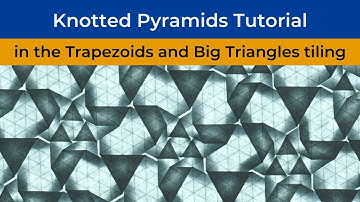 Knotted Pyramids Origami Tessellation Tutorial in the Trapezoids and Big Triangles Tiling
