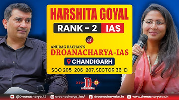Topper’s Talk: Harshita Goyal with Anurag Bachan Sir | Droanacharya IAS Chandigarh #IASRank2