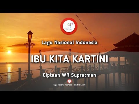 Ibu Kita Kartini - Lagu Nasional Indonesia (dengan Lirik)