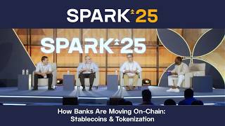 SPARK 25: How Banks Are Moving On-Chain: Stablecoins & Tokenization