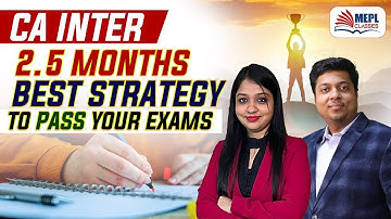 CA Inter 2.5 Months Best Strategy For Exams | MEPL - Divya Agarwal