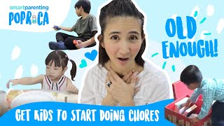 Old Enough Get Kids To Start Doing Chores Asap Smart Parenting Poprica Episode 6