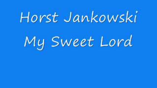 Horst Jankowski  My Sweet Lord
