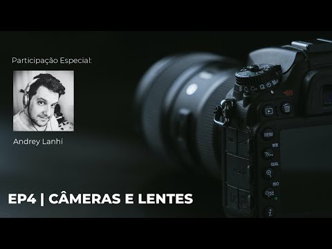 Câmeras e Lentes | O Estúdio | EP4