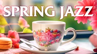 Spring Jazz Cafe ☕ Soft Jazz Instrumental Music to Start New Day ~ Spring Jazz Music for Unwind screenshot 4
