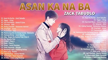 Asan Ka Na Ba - Zack Tabudlo | New OPM Love Songs 2022 - New Tagalog Songs 2022 Playlist