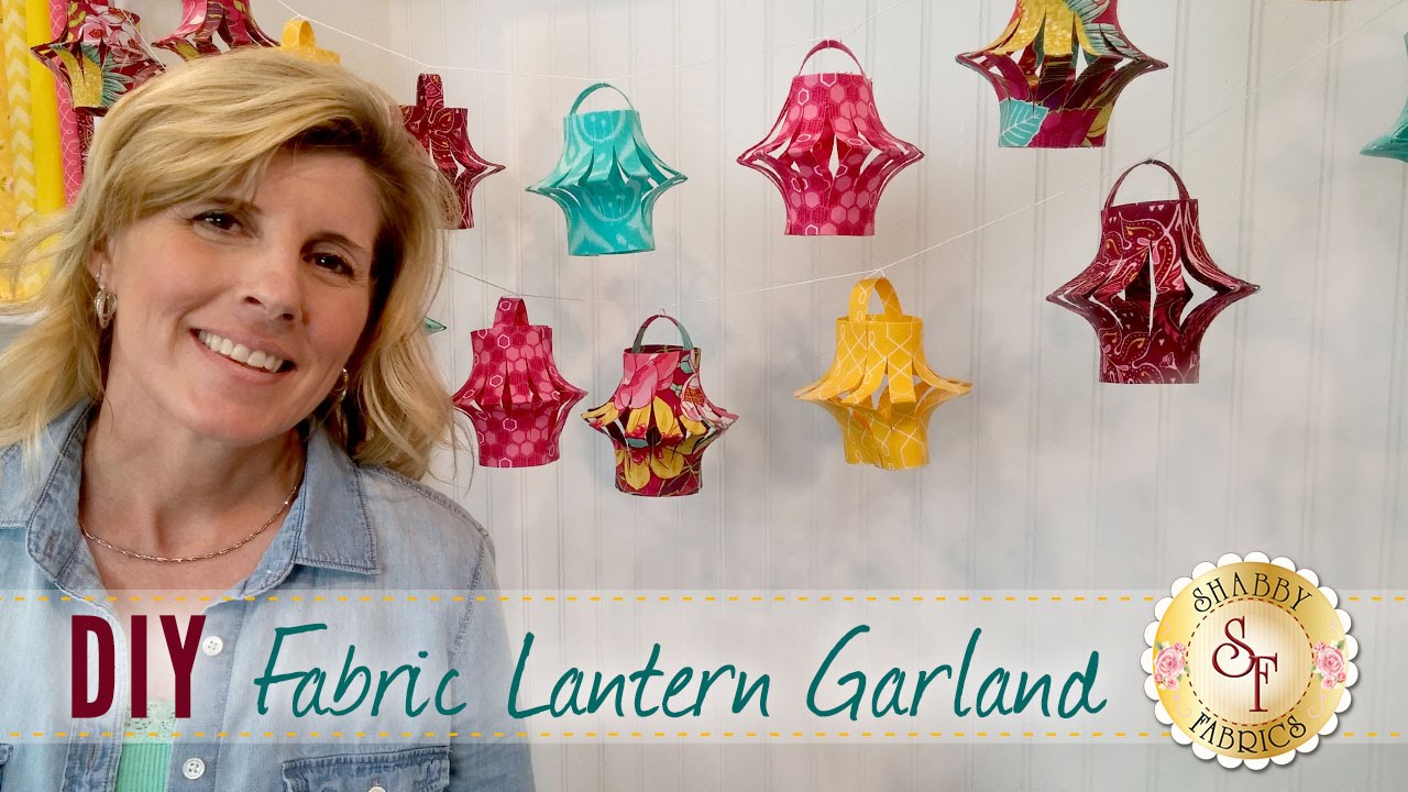 DIY Fabric Lantern Garland | A Shabby Fabrics Tutorial