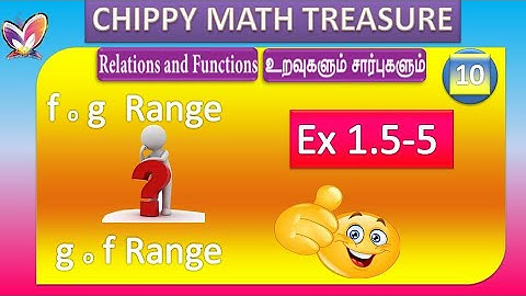 RELATIONS AND FUNCTIONS  || 10 STD MATHS || EX 1.5 - 5||  Range fo fog and Range of gof