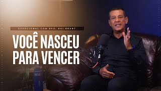 VOCÊ NASCEU PARA VENCER - Devocional com Bispo Rai