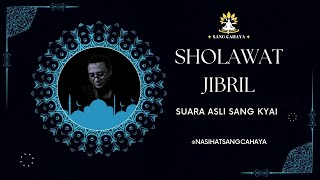 SHOLAWAT JIBRIL SUARA ASLI SANG KYAI