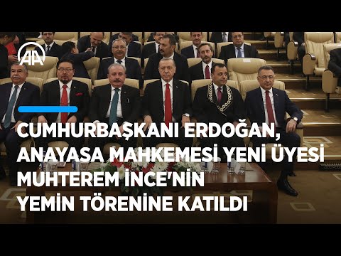 Cumhurbaşkanı Erdoğan, Anayasa Mahkemesi yeni üyesi Muhterem İnce'nin yemin törenine katıldı