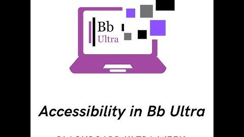 Accessibility in Blackboard Ultra