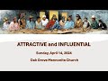 04142024  oak grove mennonite church live stream  the jesus way attractive  influential