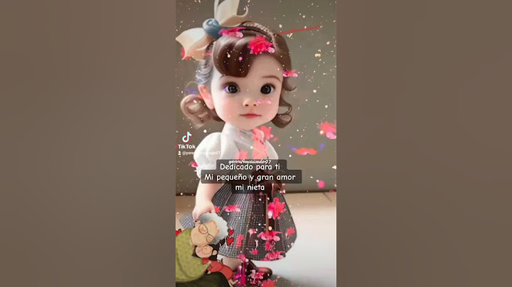 🙋‍♀️♥️ MI GRAN AMOR MÍ NIETA HERMOSA 🥰👸