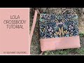 Lola crossbody tutorial