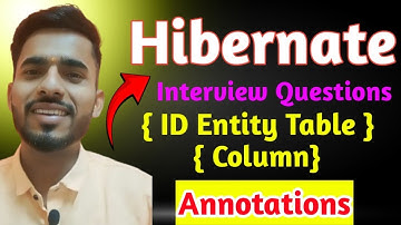 Hibernate Annotations | Spring Boot Interview questions | ID | Entity |