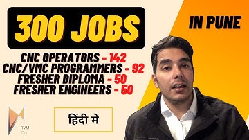 300 Job Vacancies for Mechanical Diploma & Engineering freshers | CNC Operators, Programmers | Pune