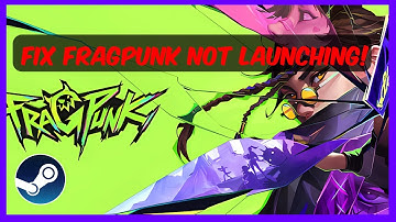 FragPunk Not Launching (Quick fix)