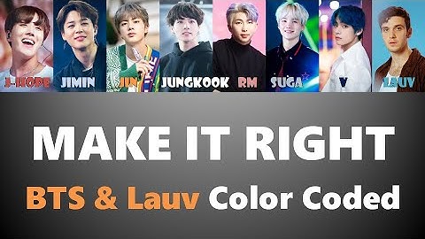 BTS ft. Lauv - Make It Right Color Coded Lyrics Eng.Rom.Han (Owl Lyrics)