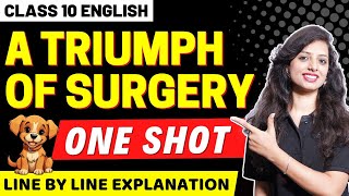 A Triumph of Surgery One Shot | Class 10th English | A Triumph of Surgery Full Explanation #class10