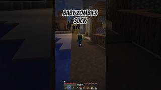 I Hate Baby Zombies #minecraft #AYearInMinecraft #gaming