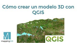 Cómo crear un modelo 3D con QGIS