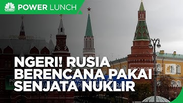 Rusia Siap Pakai Senjata Nuklir, Jika Situasi Mengerikan