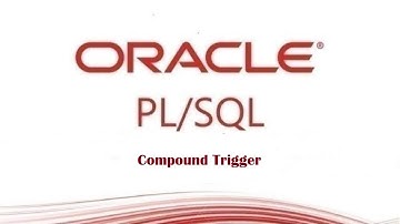 PL/SQL tutorial : Introduction of PL/SQL Advantages of Compound Trigger in Oracle Database