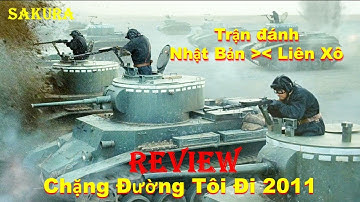 REVIEW PHIM TRẬN CHIẾN NHẬT BẢN ĐỐI ĐẦU VỚI LIÊN XÔ TRÊN ĐẤT MÔNG CỔ || SAKURA REVIEW