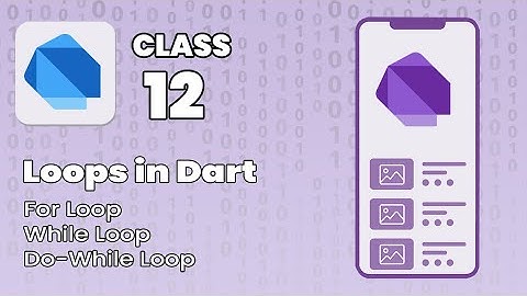 Mastering Loops in Dart: For, While & Do-While Explained in Urdu/Hindi | Class 12