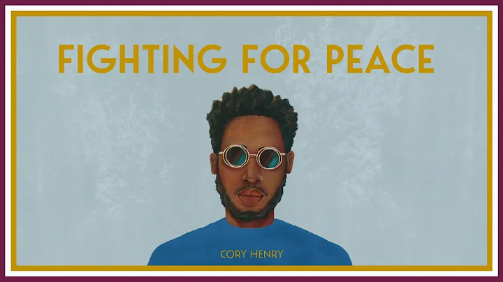 Cory Henry - Fighting for Peace (Official Audio)