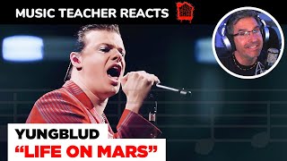 Music Teacher REACTS TO YUNGBLUD "Life On Mars" (Bowie Cover) | #118