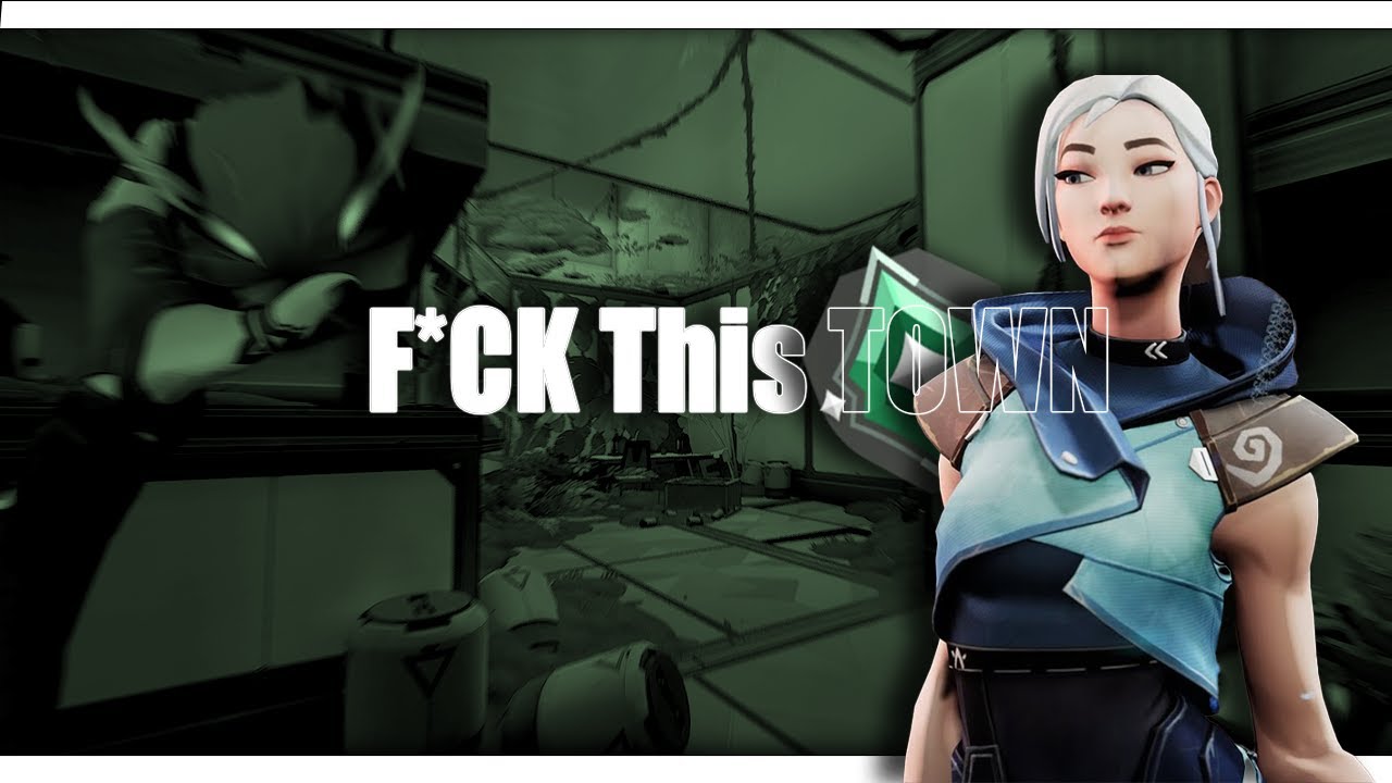 Fnck This Town [VALORANT] - YouTube