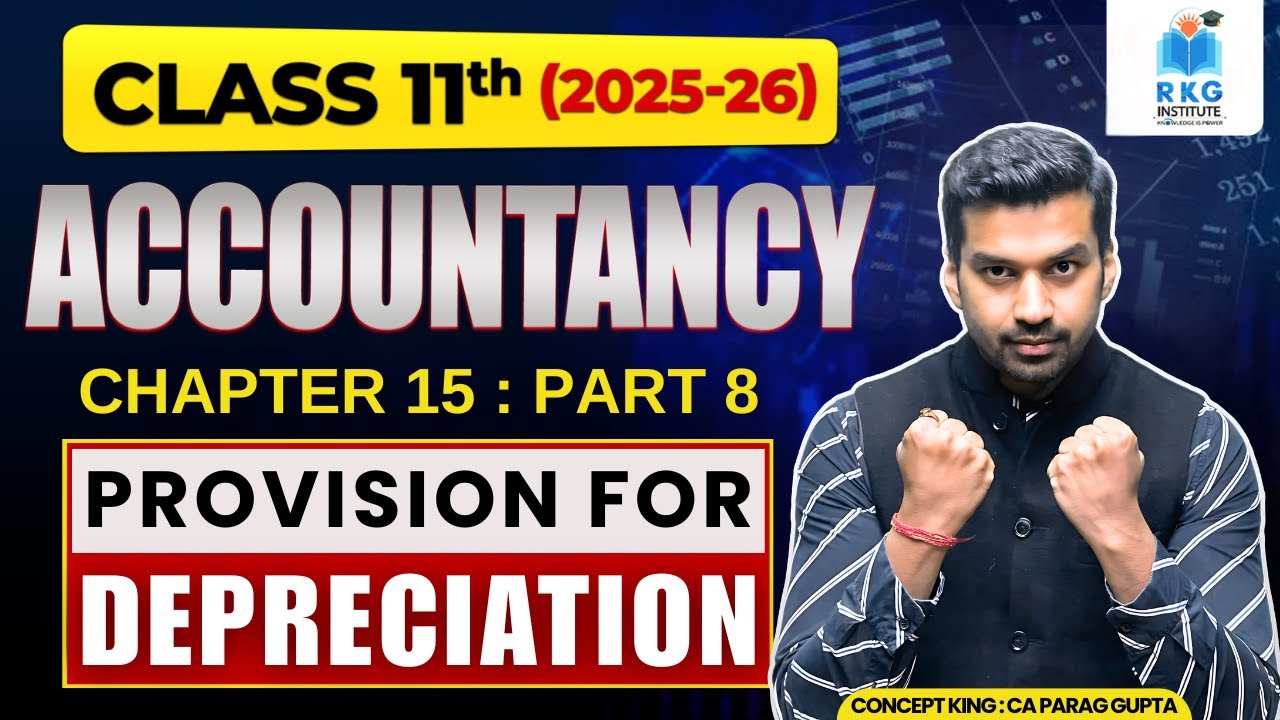 Provision for Depreciation - Accounting | Ch 15 Part 8 | Class 11 Accountancy
