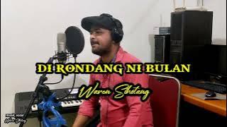 Di rondang ni bulan i - Waren sihotang (Lagu Batak)