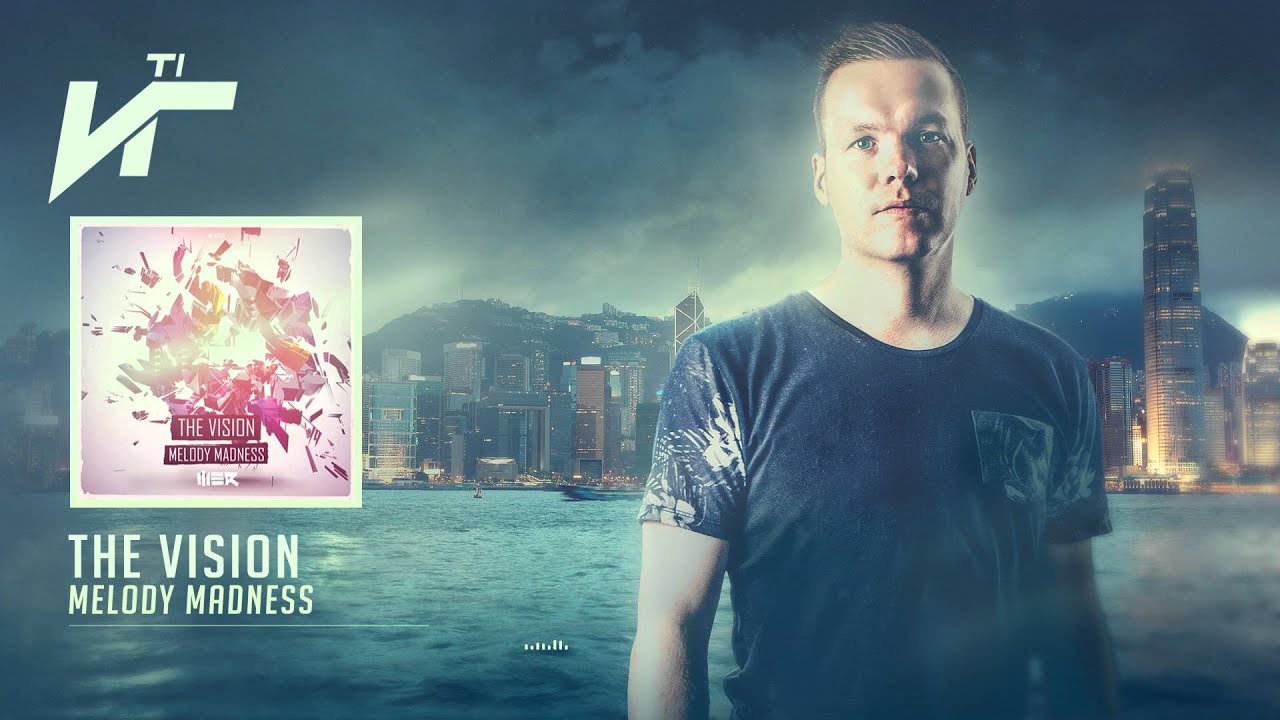 The Vision - Melody Madness (HQ Preview)