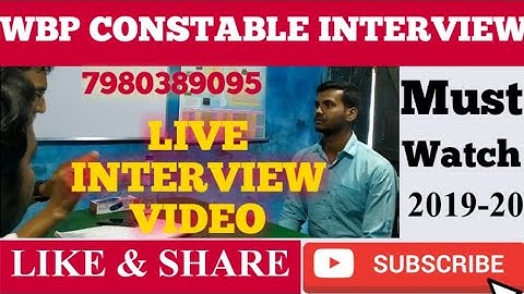WBP CONSTABLE 2019-20 LIVE VIDEO WITH FEEDBACK|| WBP CONSTABLE FACE TO FACE MOCK INTERVIEW  2019||