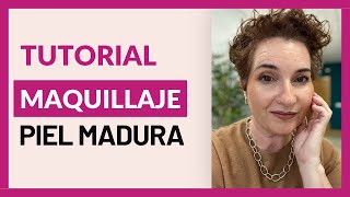 💄 MAQUILLAJE DIARIO para piel madura