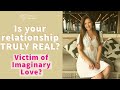 Is your relationship real or imagined? Take this test! | Adrienne Everheart Dating Advice for Women