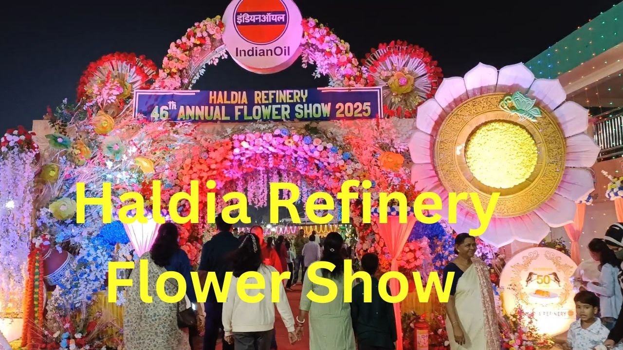 Haldia Refinery Flower Show 2025 | Haldia Township | Haldia Flower Show | Indian Oil Corporation Ltd
