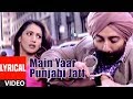 Main Yaar Punjabi Jatt Lyrical Video | Jo Bole So Nihaal | Udit Narayan,Sunidhi Chauhan | Sunny Deol