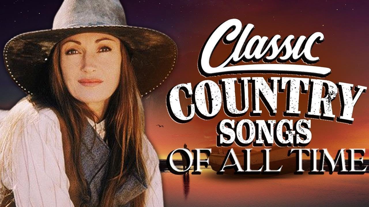 Top 10 Best Country Songs Of All Time ⭐ Country Music Old ⭐ Country ...