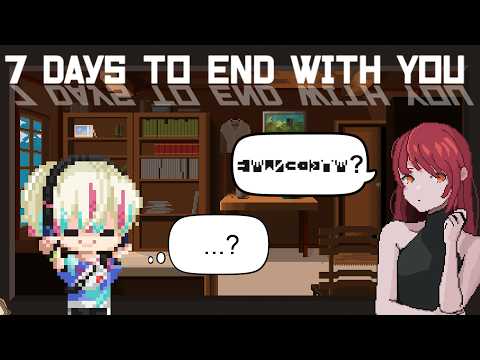 【7 Days to End with You】知らない言葉を話す女性と過ごす、たった7日間の短くて長い物語【Vtuber/星影 響】