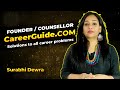 Surabhi dewras  introduction  counsellorfounder of careerguidecom