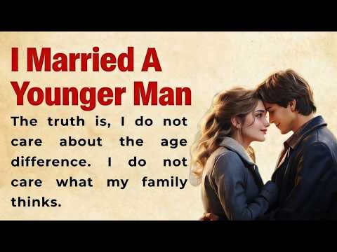 Very Interesting Story | I Married A Younger Man | Learn English Through Story Level 1