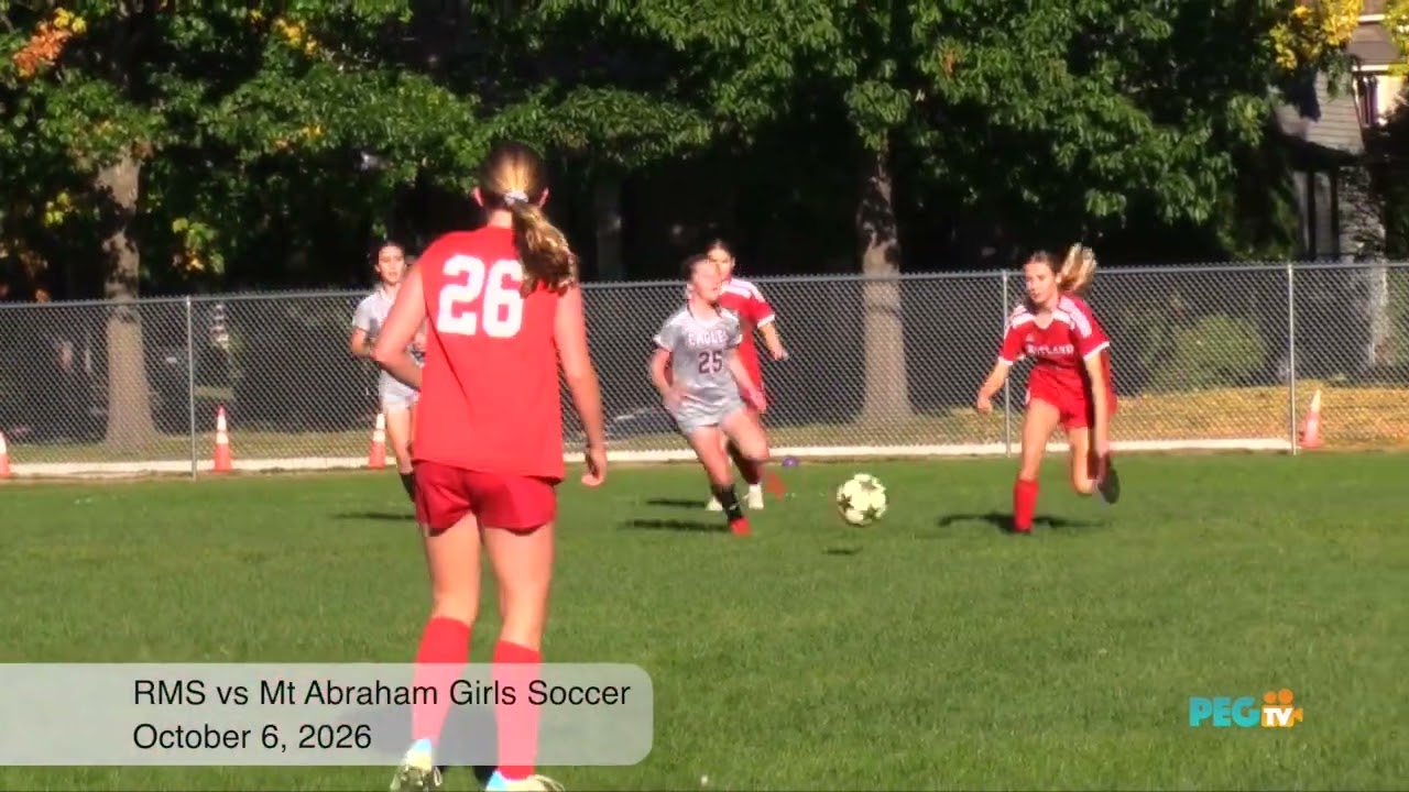RMS vs Mt Abraham Girls Soccer recorded on October 6, 2026