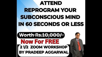 FREE 2½ Hours Zoom Webinar In Hindi - Reprogram Your Subconscious Mind In 60 Seconds Or Less